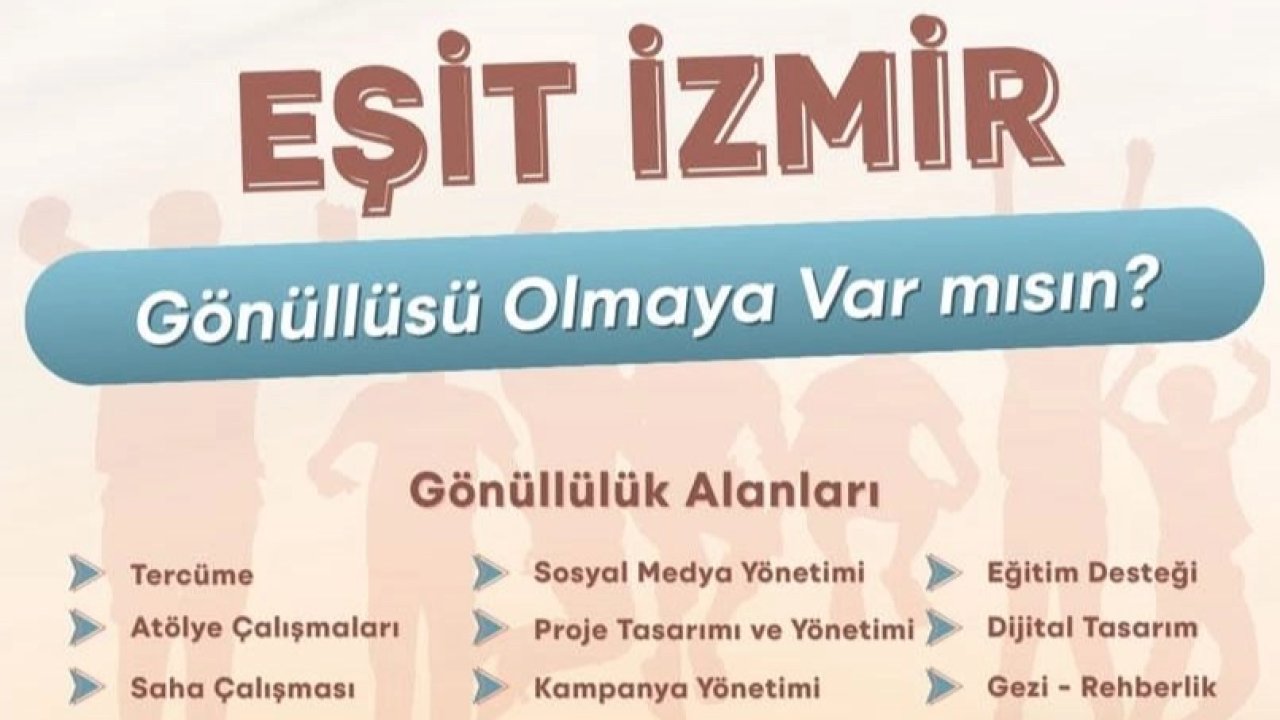 'Eşit İzmir' gönüllülerini arıyor