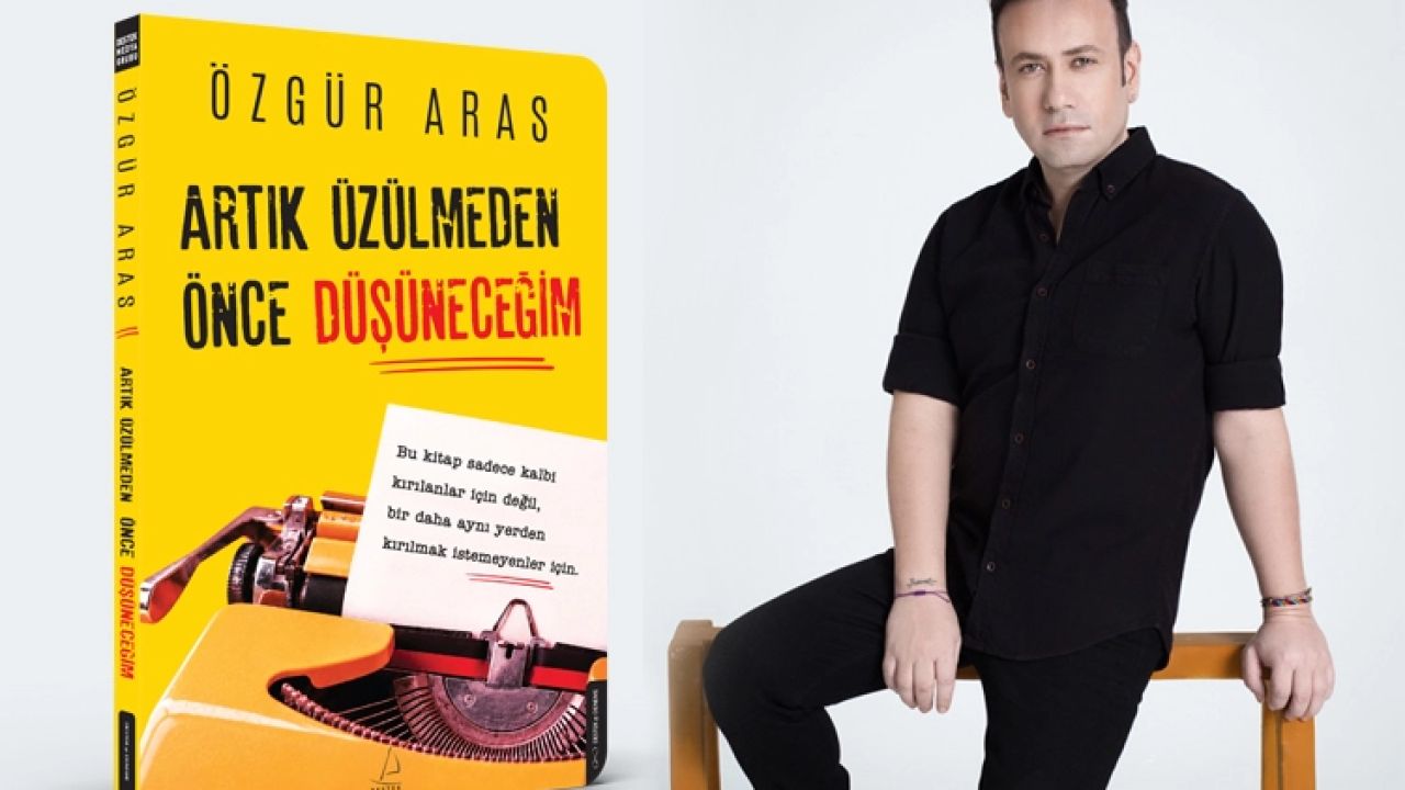 Özgür Aras'tan ayrılığa romantik ama gerçekçi bir rehber: "Artık Üzülmeden Önce Düşüneceğim"