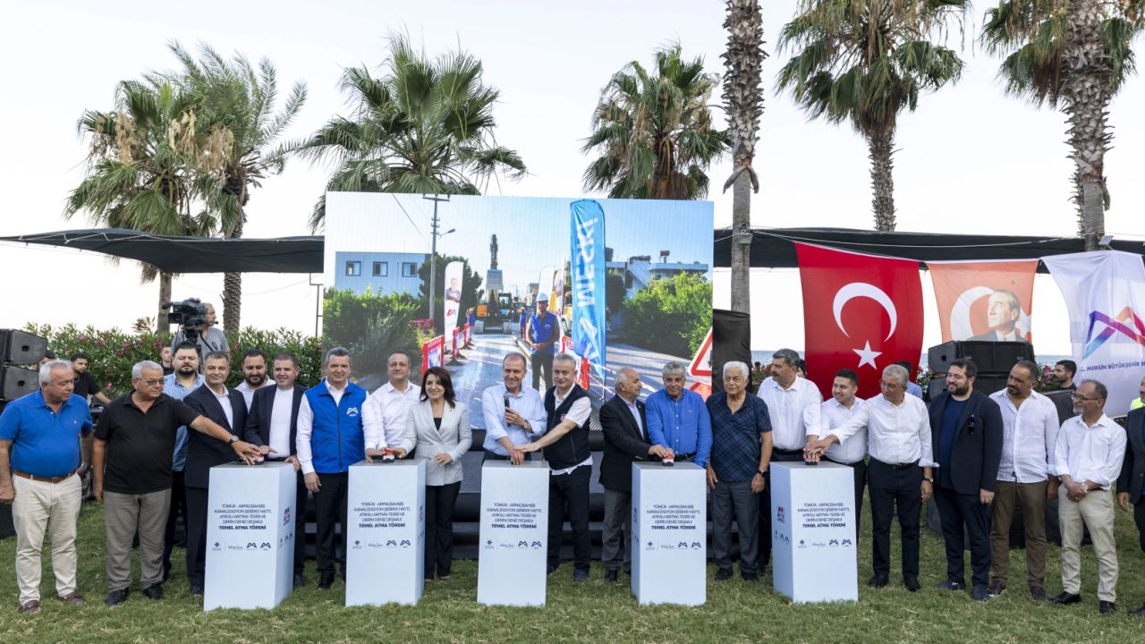 Mersin’de dev altyapı yatırımı için temel atıldı